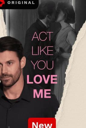 Act Like You Love Me