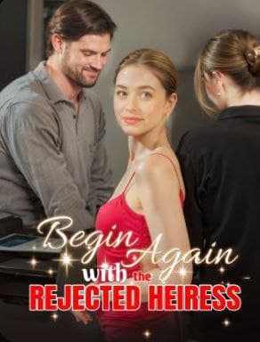 Begin Again with the Rejected Heiress