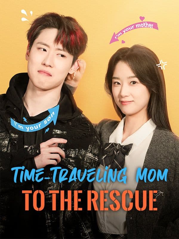 Time-Traveling Mom to The Rescue