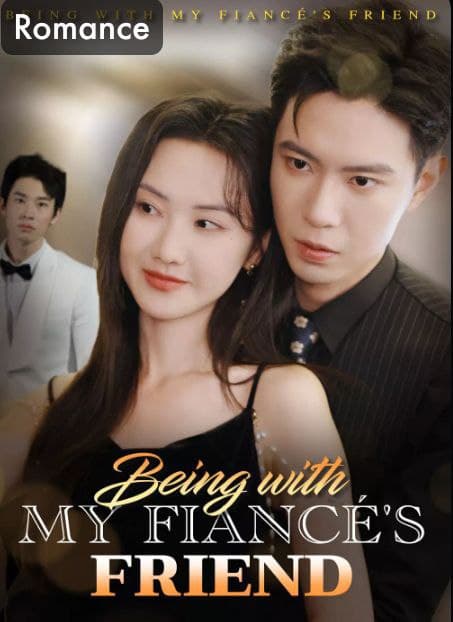 Being with My Fiance's Friend