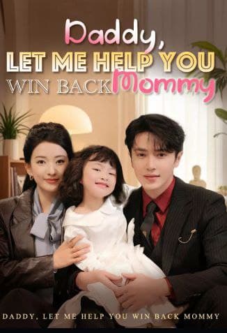 Daddy, Let Me Help You Win Back Mommy