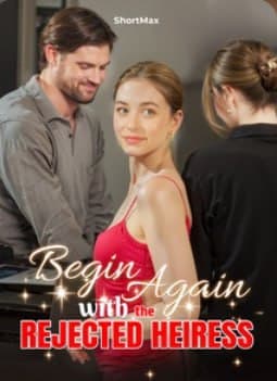 Begin Again With the Rejected Heiress