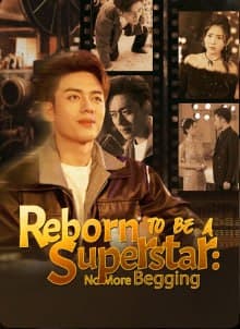 Reborn to be A Superstar: No More Begging