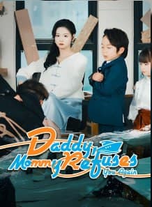 Daddy, Mommy Refuses You Again