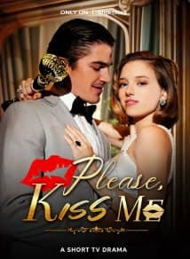 Please, Kiss Me