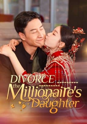 Divorce the Millionaire's Daughter