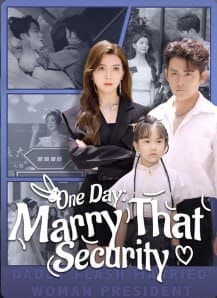 One Day: Marry That Security