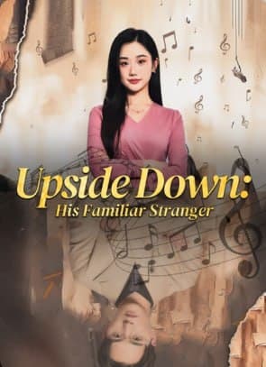 Upside Down His Familiar Stranger