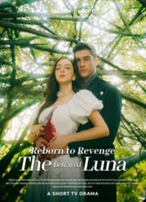 Reborn to Revenge: The Betrayed Luna