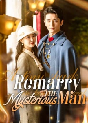 Remarry the Mysterious Man