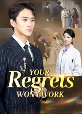 Your Regrets Won't Work