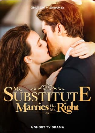 Ms. Substitute Marries Her Mr. Right