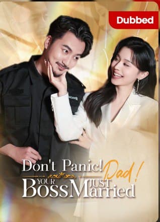 (ENG DUB) Don't Panic Your Boss Just Married Your Dad