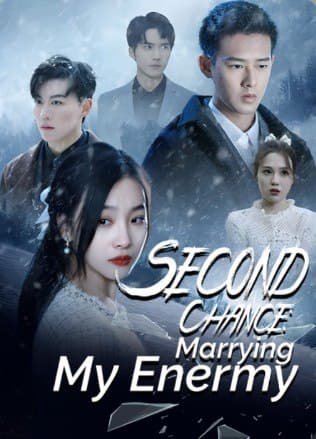 Second Chance Marrying My Enemy