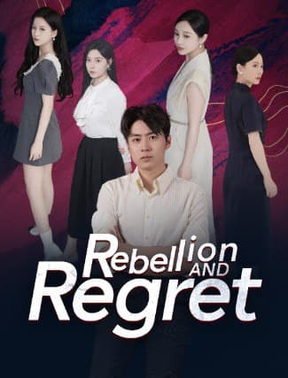Rebellion and Regret