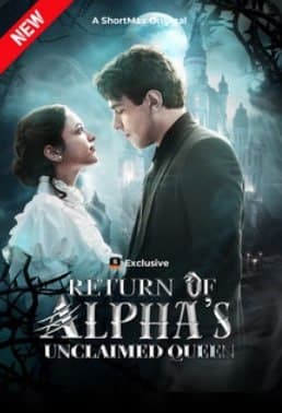 Return of Alpha's Unclaimed Queen