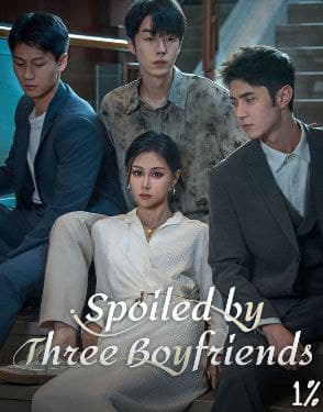 Spoiled by Three Boyfriends