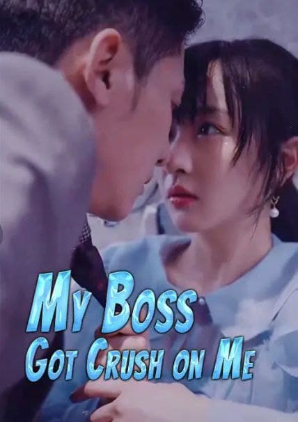 My Boss Got Crush on Me