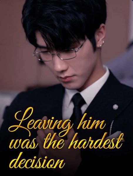 Leaving Him was the Hardest Decision