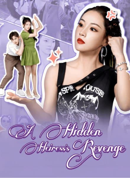 A Hidden Heiress's Revenge