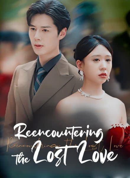 Reencountering the Lost Love