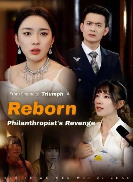From Shame to Triumph A Reborn: Philanthropist's Revenge