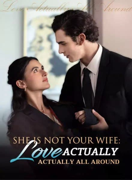 She is Not Your Wife Love Actually Around
