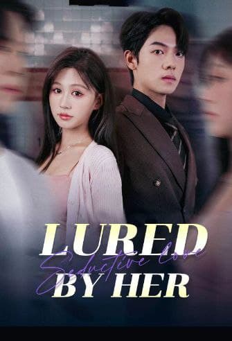 Lured by Her