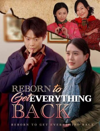 Reborn to Get Everything Back