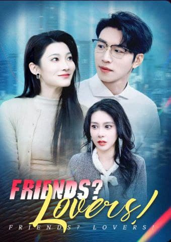 Friends? Lovers!