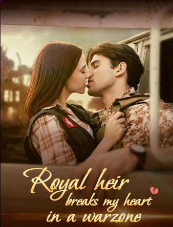 Royal Heir Breaks My Heart in a Warzone