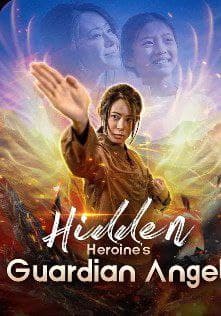Hidden Heroine's Guardian Angel