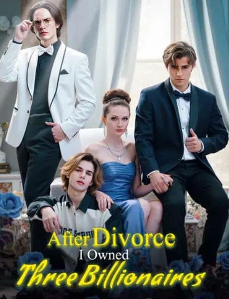After Divorce I Owned Three Billionaires