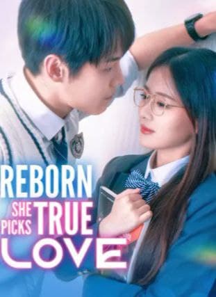 Reborn, She Picks True Love