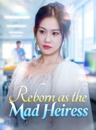 Reborn as the Mad Heiress