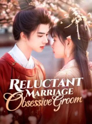 Reluctant Marriage, Obsessive Groom