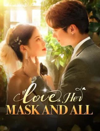 Love Her, Mask All
