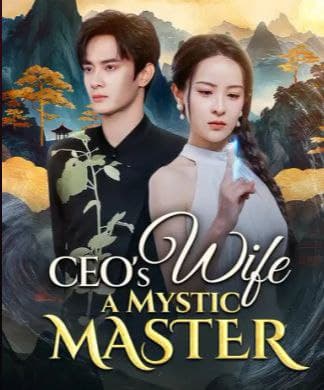 CEO's Wife, a Mystic Master