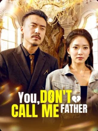 You, Don't Call Me Father