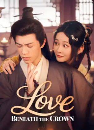 Love Beneath the Crown