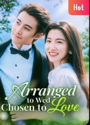 Arranged to Wed, Chosen to Love