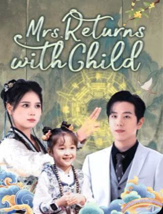 Mrs. Return with Child
