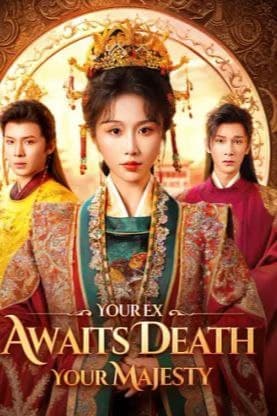 Your Ex Awaits, Your Majesty
