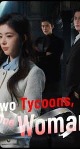 Two Tycoons, One Woman