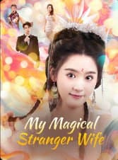My Magical Stranger Wife