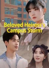 Beloved Heiress's Campus Storm