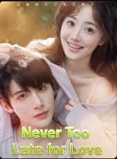 Never too Late for Love