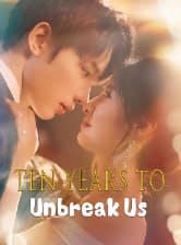Ten Years to Unbreak Us