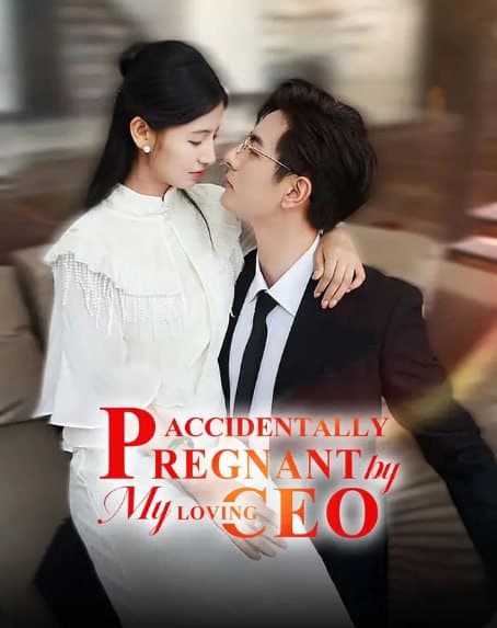 Accidentally Preganant by My Loving CEO