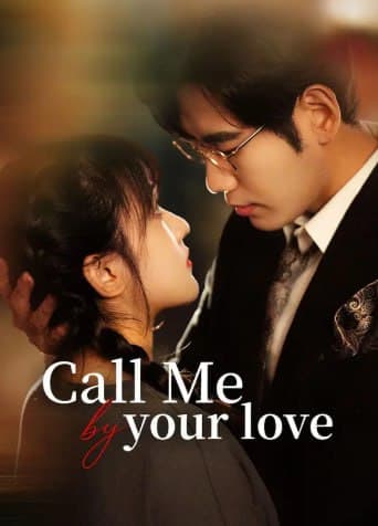 Call Me By Your Love
